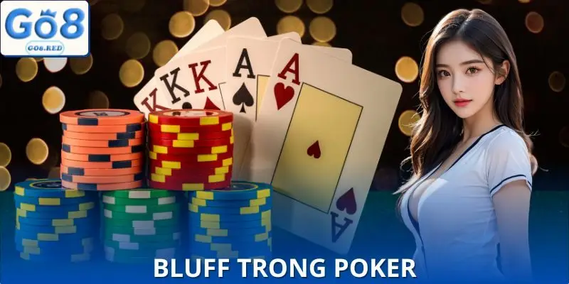 Chiến Thuật Bluff Trong Poker
