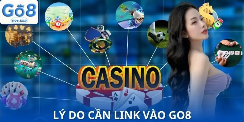 Nguyên nhân cần link vào GO8